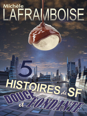 cover image of 5 Histoires de SF douce et fondante